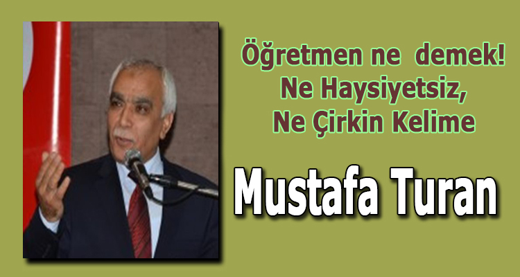 Tarihçi Yazar Mustafa Turan Yazdı