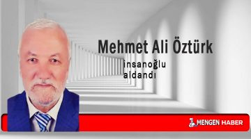 Mehmet Ali Öztürk’ün Kaleminden