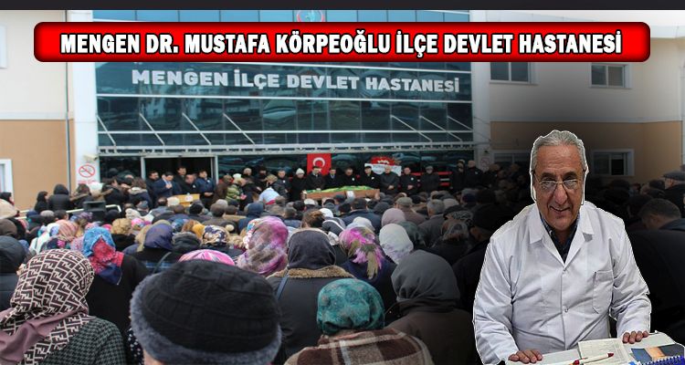 Dr. Mustafa Körpeoğlu’nun İsmi Yaşayacak
