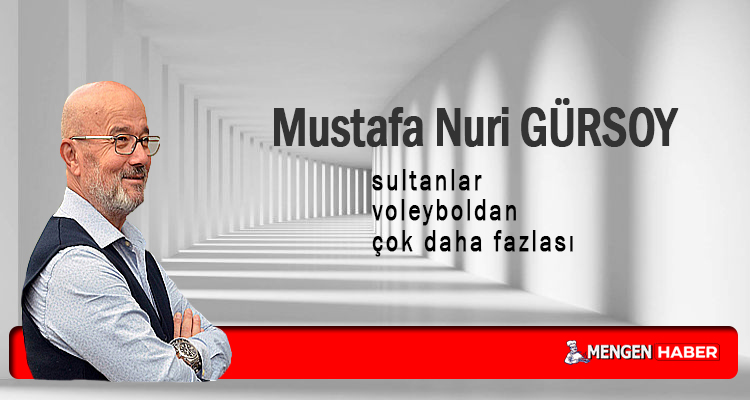 Mustafa Nuri Gürsoy’un Kaleminden