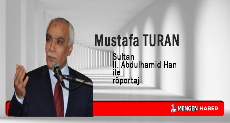 Mustafa Turan’dan Çok Konuşulacak Röportaj