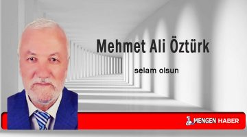 Mehmet Ali Öztürk yazdı “Selam Olsun”