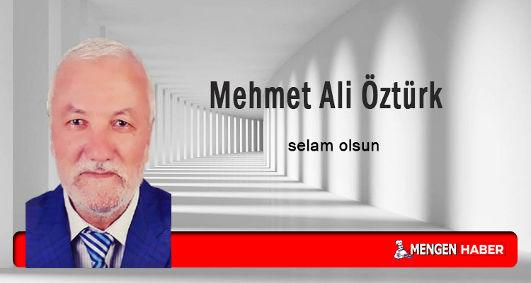 Mehmet Ali Öztürk yazdı “Selam Olsun”