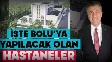 Bolu’ya Bir Şehir Bir Kadın Doğum ve Çocuk Hastanesi Geliyor