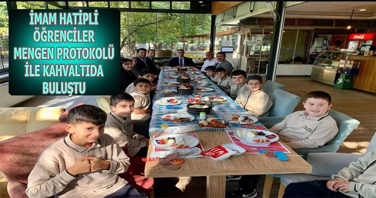 İmam Hatipli Öğrenciler “Okuluna Hoş Geldin Kahvaltısı”nda Protokolle Bir Araya Geldi