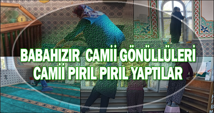 Babahızır Köylü Gönüllü Kadınlar Camii İç Dış Temizliği Yaptı