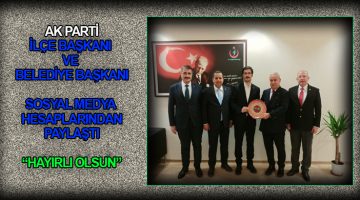 Başkanlar Sosyal Medya Hesaplarından Paylaştı “Hayırlı Olsun”