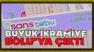 TALİH KUŞU BOLU’YA KONDU